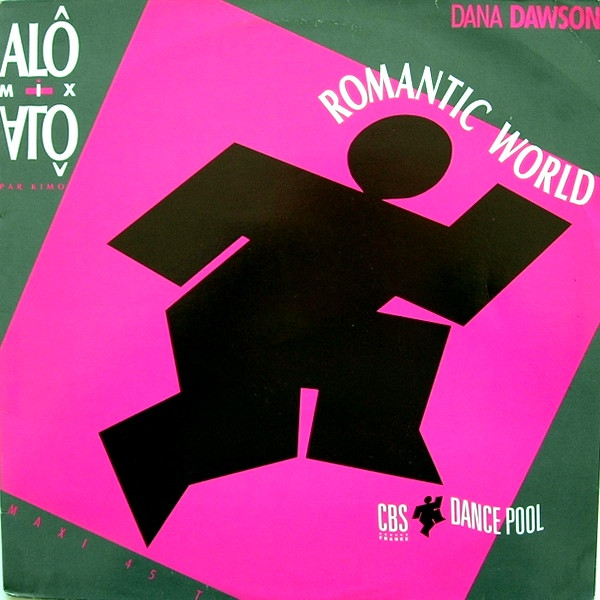 Dana Dawson - Romantic World (Alô - Alô Mix) | CBS Dance Pool (CBS 655971 8) - main Dana Dawson - Romantic World (Alô - Alô Mix) | CBS Dance Pool (CBS 655971 8) - main