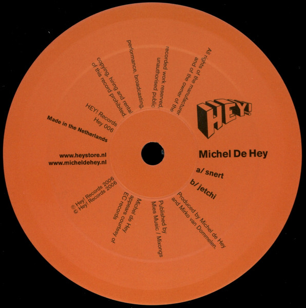Michel De Hey - Snert / Jetchi | Hey! Records (Hey 006)