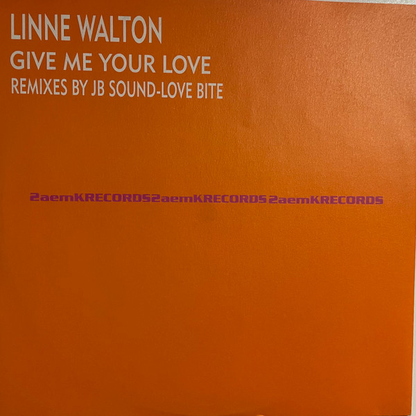 Linne Walton - Give Me Your Love (Remix) | 2AEMK Records (2AEMK 001)