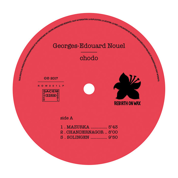 Georges-Edouard Nouel - Chodo | Rebirth On Wax (ROW001LP) - 3 Georges-Edouard Nouel - Chodo | Rebirth On Wax (ROW001LP) - 3