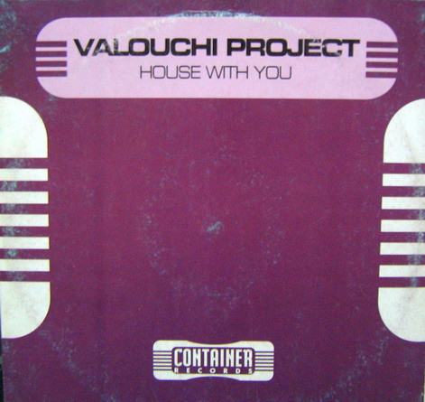 Valouchi Project - House With You | Container Records (NM7029MX)
