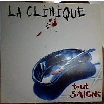 La Clinique - Tout Saigne | Parlophone (0190295794880)