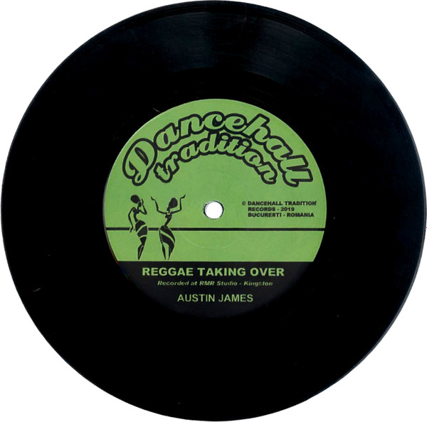 Austin James - Reggae Taking Over | Dancehall Tradition (DT7004)