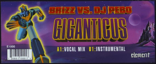 Brizz vs. DJ Pebo - Giganticus | Element Records (E1000) Brizz vs. DJ Pebo - Giganticus | Element Records (E1000)