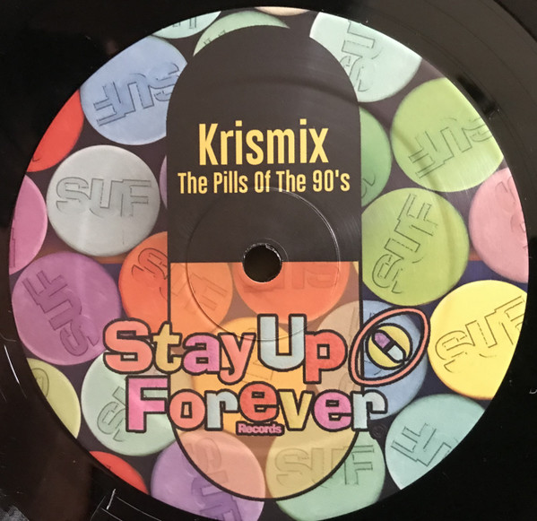 Krismix - The Pills Of The 90's | Stay Up Forever (S.U.F. 113:000 m.g.) - 2