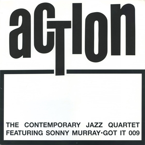 The Contemporary Jazz Quartet Featuring Sunny Murray - Action | Got It! (GOT009LP) - 2