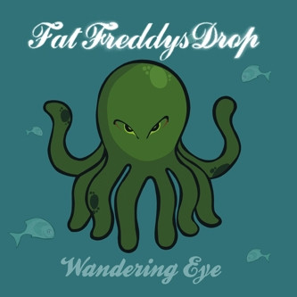 Fat Freddy's Drop - Wandering Eye | Kartel (KART008) - main