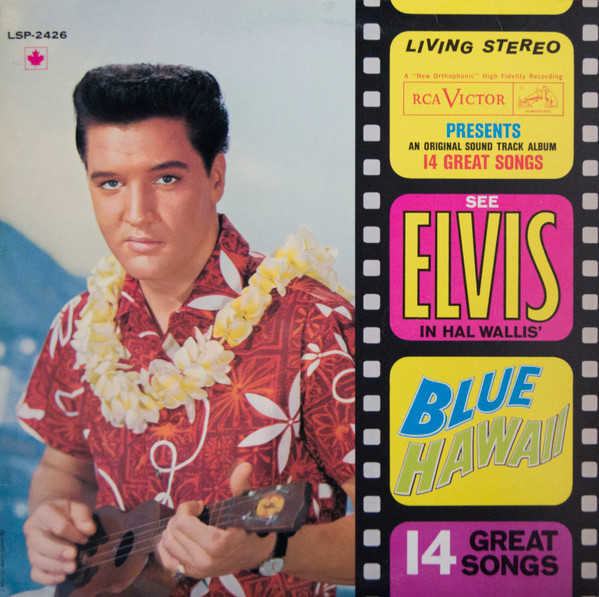Elvis Presley - Blue Hawaii (Soundtrack) | RCA Victor (LSP-2426) - main Elvis Presley - Blue Hawaii (Soundtrack) | RCA Victor (LSP-2426) - main