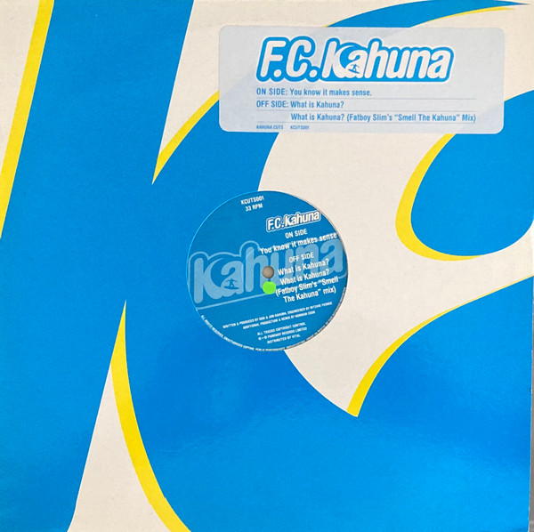FC Kahuna - You Know It Makes Sense / What Is Kahuna? | Kahuna Cuts (KCUTS001) - 2