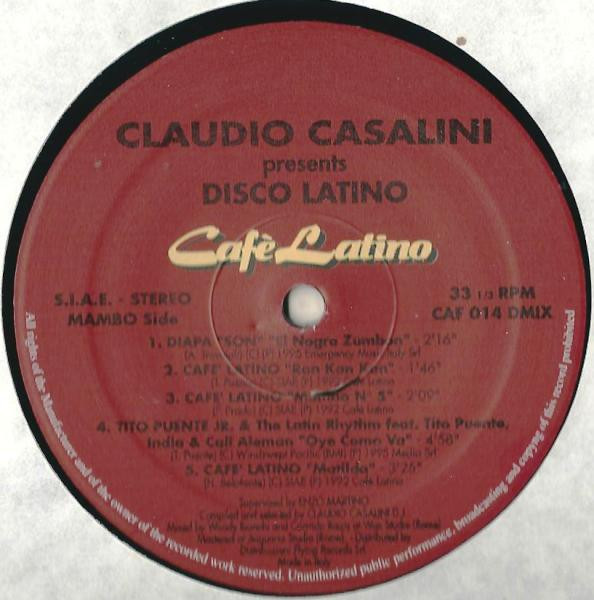 Claudio Casalini - Disco Latino (Double 12 Inch - 4 Very Hot Selections Non Stop - Latin Rhythms) | Café Latino (CAF 014 DMIX) - 4 Claudio Casalini - Disco Latino (Double 12 Inch - 4 Very Hot Selections Non Stop - Latin Rhythms) | Café Latino (CAF 014 DMIX) - 4