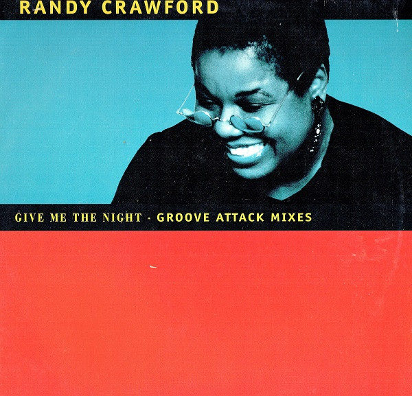 Randy Crawford - Give Me The Night (Groove Attack Mixes) | WEA (0630-12291-0)