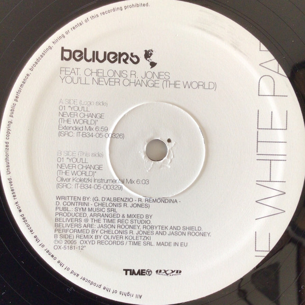 Belivers Feat. Chelonis R. Jones - You'll Never Change (The World) (The White Part) | Oxyd Records (OX-5181-12") - 4