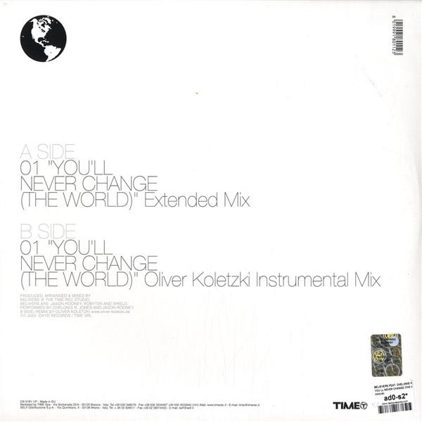 Belivers Feat. Chelonis R. Jones - You'll Never Change (The World) (The White Part) | Oxyd Records (OX-5181-12") - 2