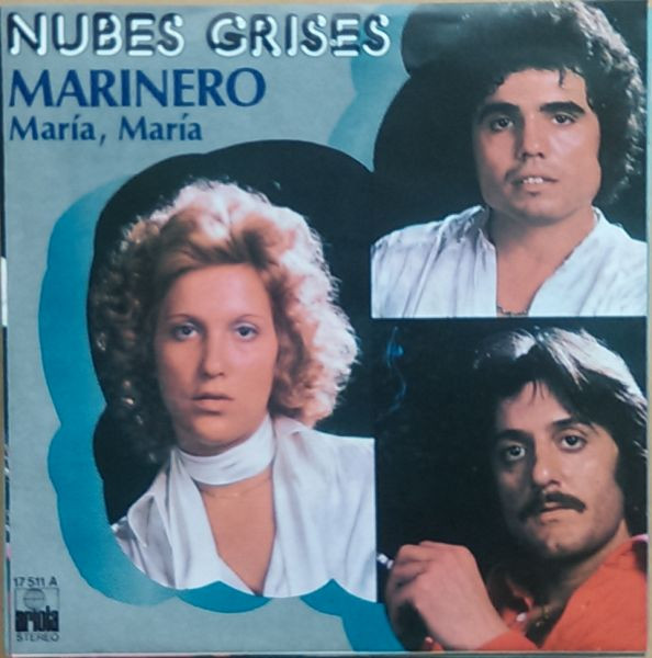 Nubes Grises - Marinero / Maria, Maria | Ariola (17 511 A)