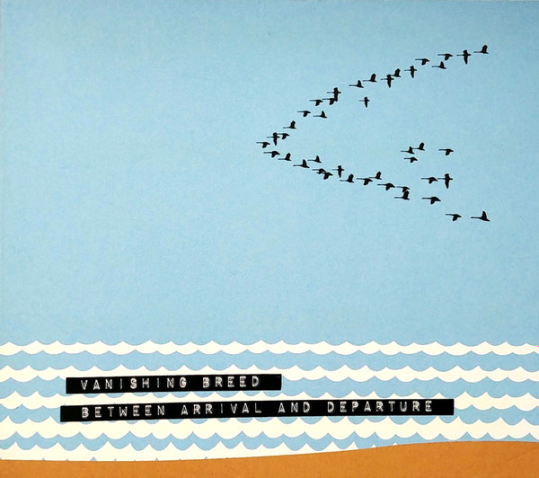 Vanishing Breed - Between Arrival And Departure | Pingipung (Pingipung 08) - main