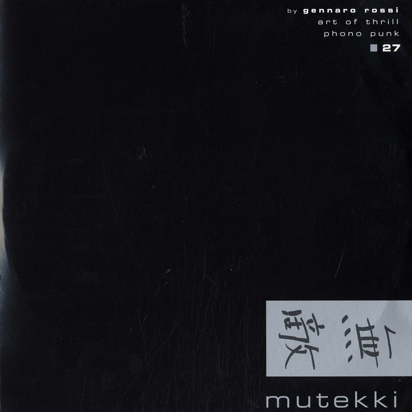 Gennaro Rossi - Art Of Thrill / Phono Punk | Mutekki (27)