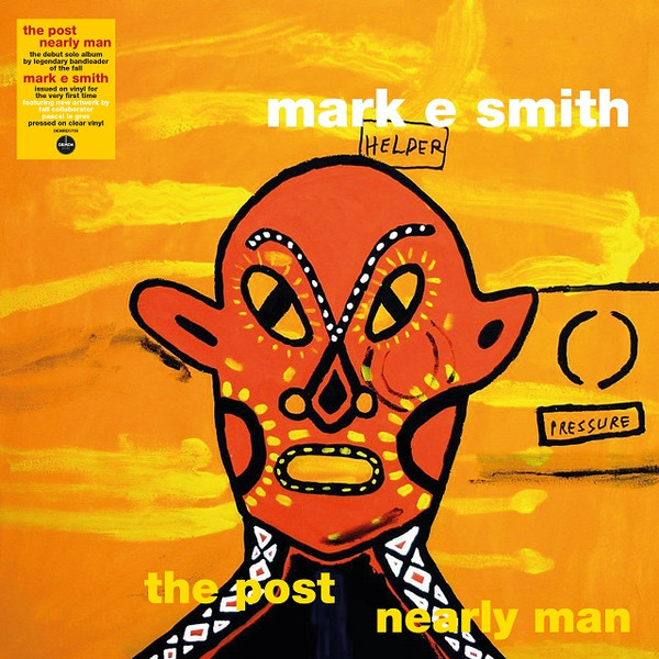 Mark E. Smith - The Post Nearly Man | Demon Records (DEMREC750)