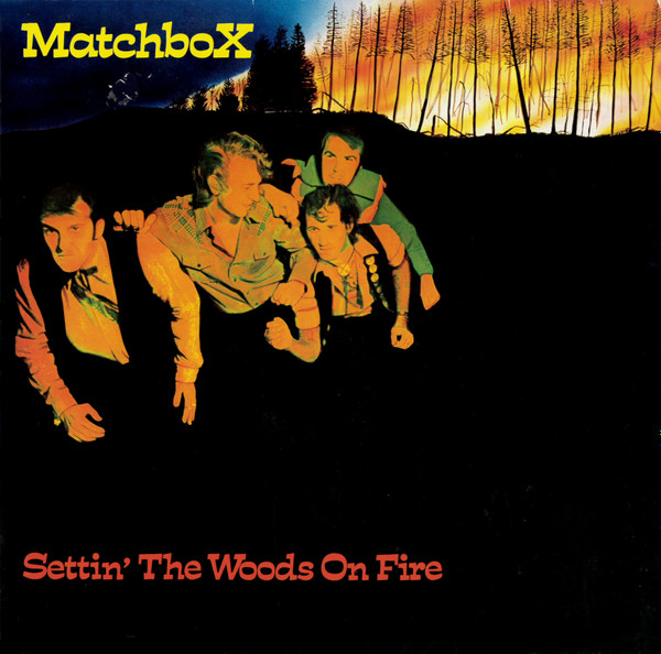 Matchbox - Settin' The Woods On Fire | Chiswick Records (0067.070)