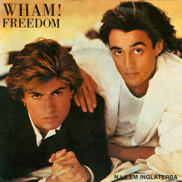 Wham! - Freedom | Epic (EPC A 4743) - main