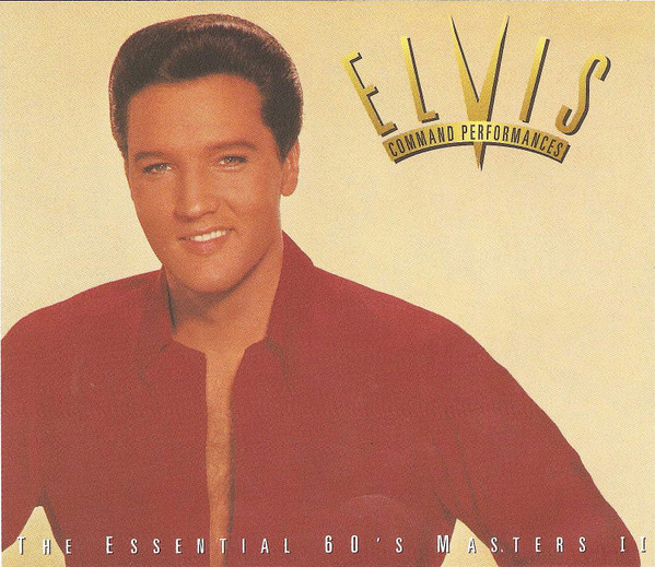 Elvis Presley - Command Performances - The Essential 60's Masters II | RCA (BG2 66601) - main Elvis Presley - Command Performances - The Essential 60's Masters II | RCA (BG2 66601) - main
