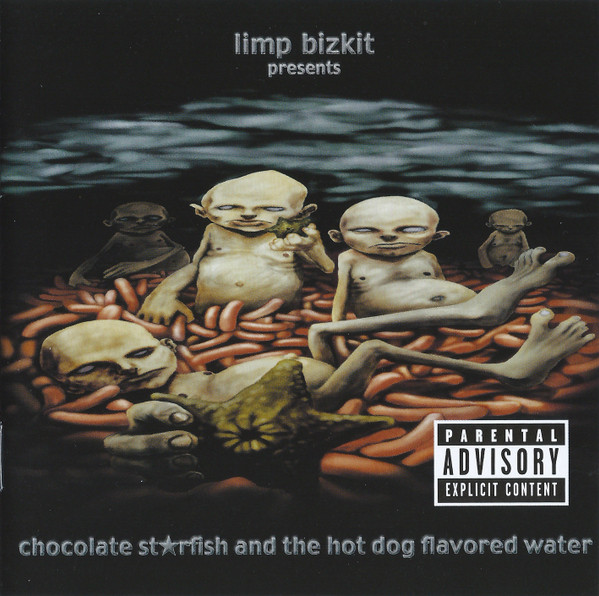 Limp Bizkit - Chocolate Starfish And The Hot Dog Flavored Water | Flip Records (490820-2) - main Limp Bizkit - Chocolate Starfish And The Hot Dog Flavored Water | Flip Records (490820-2) - main