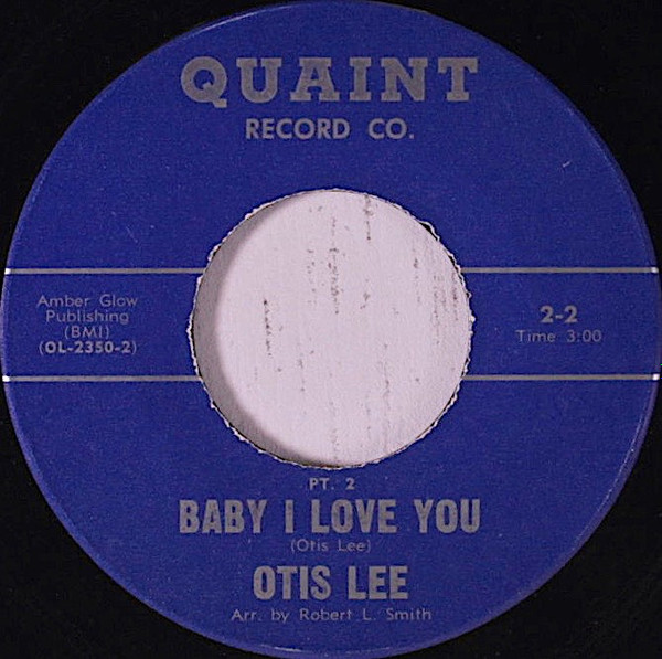 Otis Lee - Baby I Love You | Quaint Record Co. (2-2) - 2 Otis Lee - Baby I Love You | Quaint Record Co. (2-2) - 2