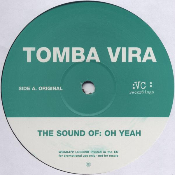 Tomba Vira - The Sound Of: Oh Yeah | VC Recordings (WBADJ72) - 3 Tomba Vira - The Sound Of: Oh Yeah | VC Recordings (WBADJ72) - 3