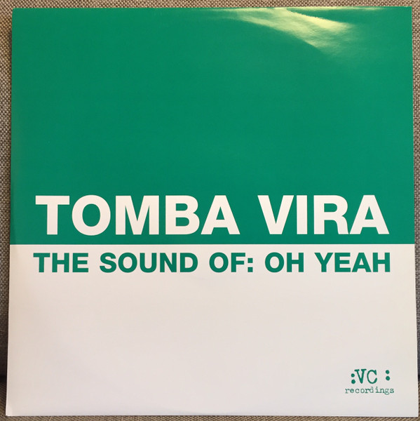 Tomba Vira - The Sound Of: Oh Yeah | VC Recordings (WBADJ72) - main Tomba Vira - The Sound Of: Oh Yeah | VC Recordings (WBADJ72) - main