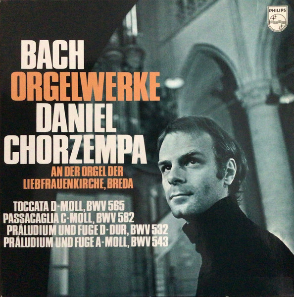 Johann Sebastian Bach , Daniel Chorzempa - BACH ORGELWERKE | Philips (6500 214) - main