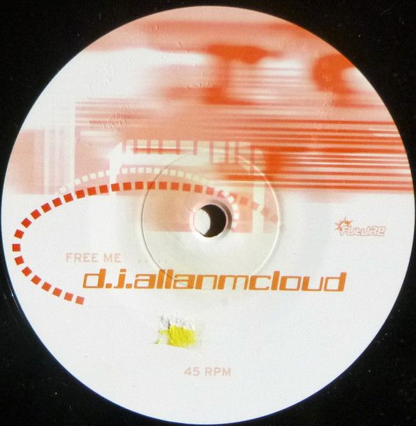 DJ Allan McLoud - Free Me | Future Recordings (FUTURE 024-12) - 3 DJ Allan McLoud - Free Me | Future Recordings (FUTURE 024-12) - 3