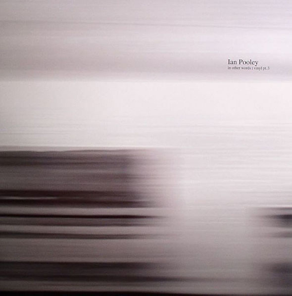 Ian Pooley - In Other Words Vinyl Pt.3 | Pooledmusic (pld-019) - main Ian Pooley - In Other Words Vinyl Pt.3 | Pooledmusic (pld-019) - main