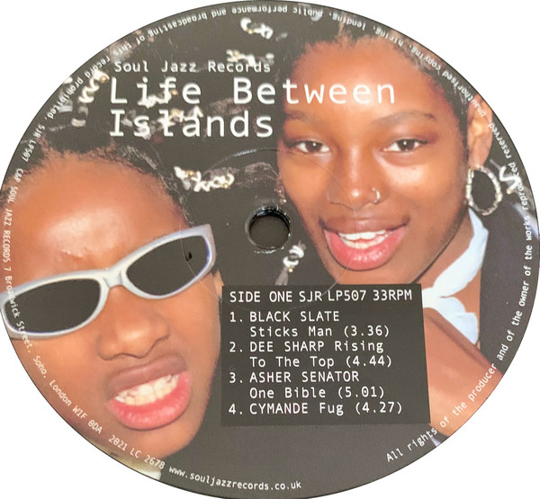 Various - Life Between Islands (Soundsystem Culture: Black Musical Expression In The UK 1973-2006) | Soul Jazz Records (SJR LP507) - 3 Various - Life Between Islands (Soundsystem Culture: Black Musical Expression In The UK 1973-2006) | Soul Jazz Records (SJR LP507) - 3
