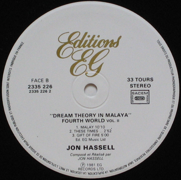 Jon Hassell - Dream Theory In Malaya / Fourth World Volume Two | Editions EG (2335 226) - 4 Jon Hassell - Dream Theory In Malaya / Fourth World Volume Two | Editions EG (2335 226) - 4