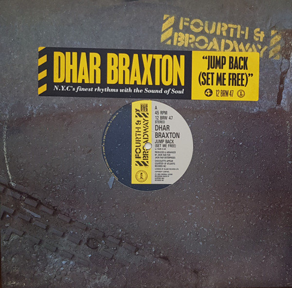 Dhar Braxton - Jump Back (Set Me Free) | 4th & Broadway (12 BRW 47) - 3 Dhar Braxton - Jump Back (Set Me Free) | 4th & Broadway (12 BRW 47) - 3