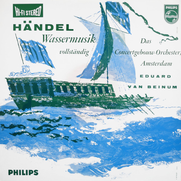 Georg Friedrich Händel – Concertgebouworkest , Eduard van Beinum - Wassermusik (Vollständig) | Philips (835 004 AY)