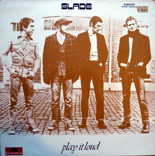 Slade - Play It Loud | Polydor (2480 073) - main Slade - Play It Loud | Polydor (2480 073) - main