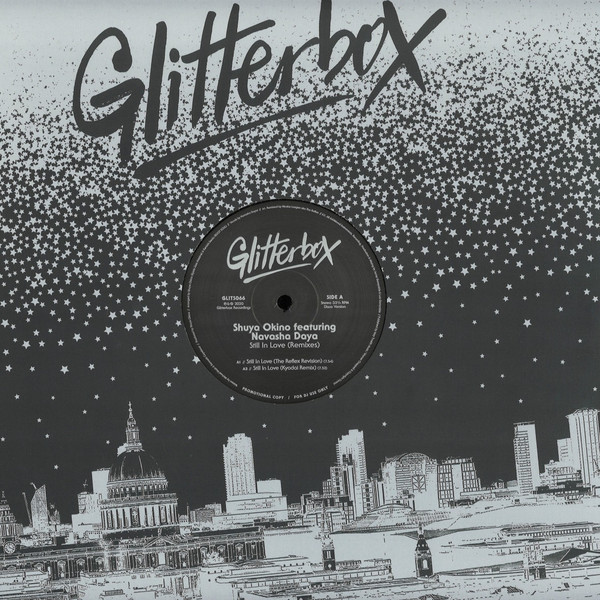 Shuya Okino Featuring Navasha Daya - Still In Love (Remixes) | Glitterbox (GLITS066) Shuya Okino Featuring Navasha Daya - Still In Love (Remixes) | Glitterbox (GLITS066)