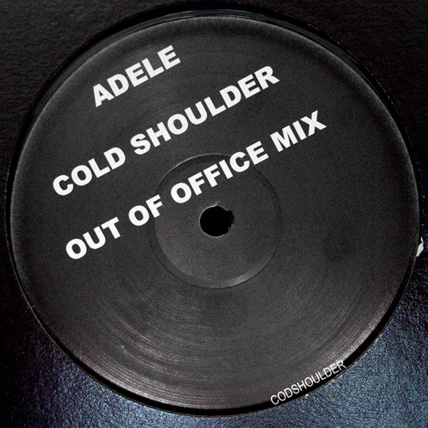Adele - Cold Shoulder (Out Of Office Mix) | Not On Label (Adele Self-released) (none) - main Adele - Cold Shoulder (Out Of Office Mix) | Not On Label (Adele Self-released) (none) - main