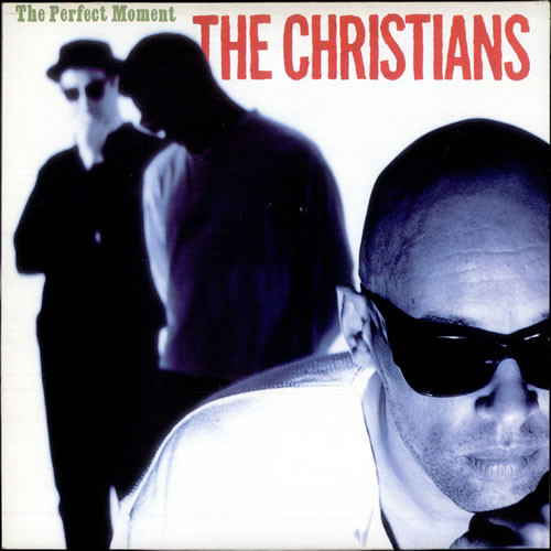 The Christians - The Perfect Moment | Island Records (12IS 570) - main
