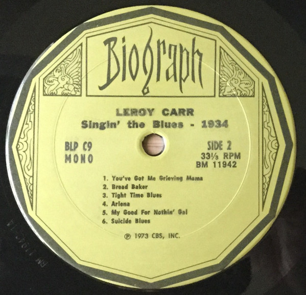 Leroy Carr - Singin' The Blues - 1934 | Biograph (BLP . C9) - 4 Leroy Carr - Singin' The Blues - 1934 | Biograph (BLP . C9) - 4