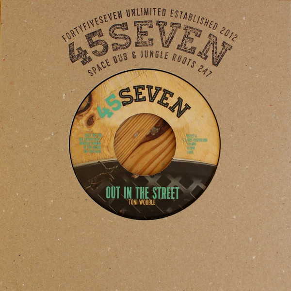 Toni Wobble - Out In The Street | 45Seven (45727) - main Toni Wobble - Out In The Street | 45Seven (45727) - main