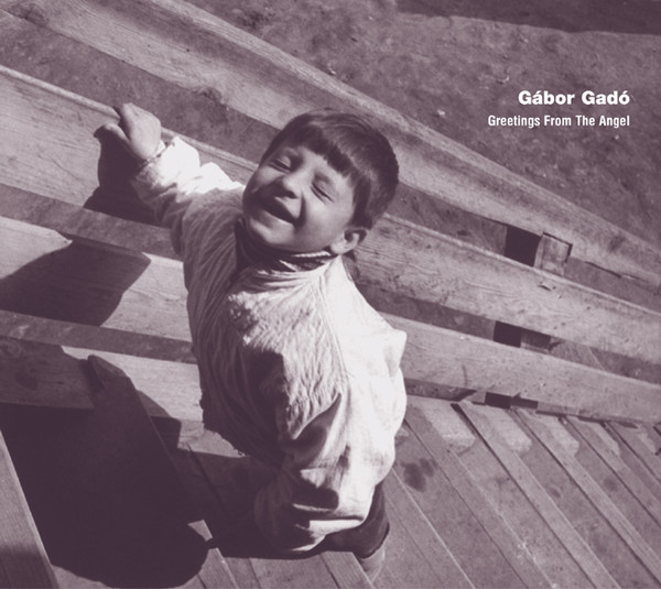 Gábor Gadó - Greetings From The Angel | Budapest Music Center Records (BMC CD 040)