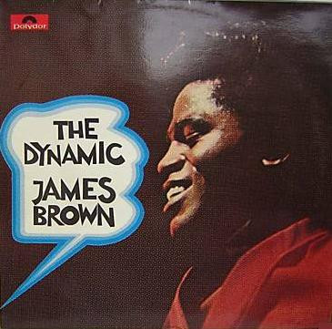 James Brown - The Dynamic | Polydor (623 033) - main James Brown - The Dynamic | Polydor (623 033) - main