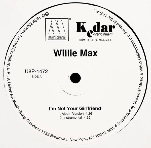 Willie Max - I'm Not Your Girlfriend | Motown (U8P-1472)