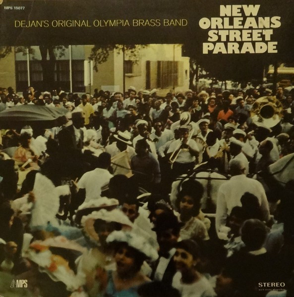 Dejan's Olympia Brass Band - New Orleans Street Parade | MPS Records (MPS 15077)