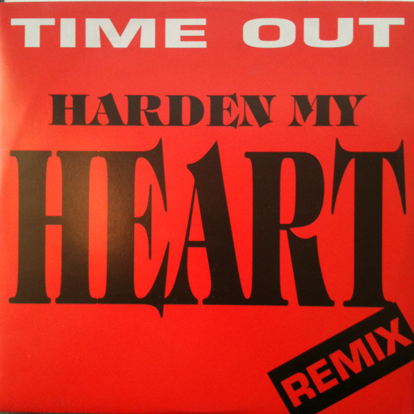 Time Out - Harden My Heart (Remix) | Dig It International (DMX 10157) - main