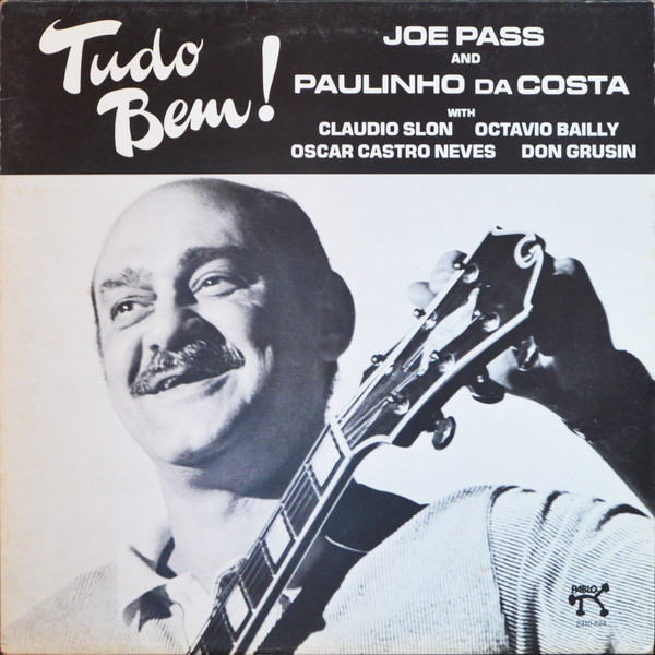 Joe Pass And Paulinho Da Costa - Tudo Bem! | Pablo Records (2310 824)
