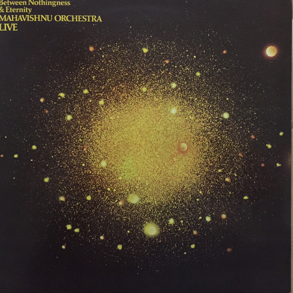 Mahavishnu Orchestra - Between Nothingness & Eternity | CBS (CBS 32114)
