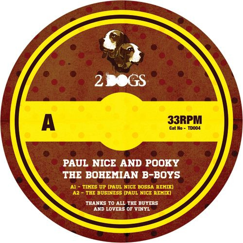Paul Nice And Pooky - The Bohemien B-Boys | 2 Dogs (TD004)