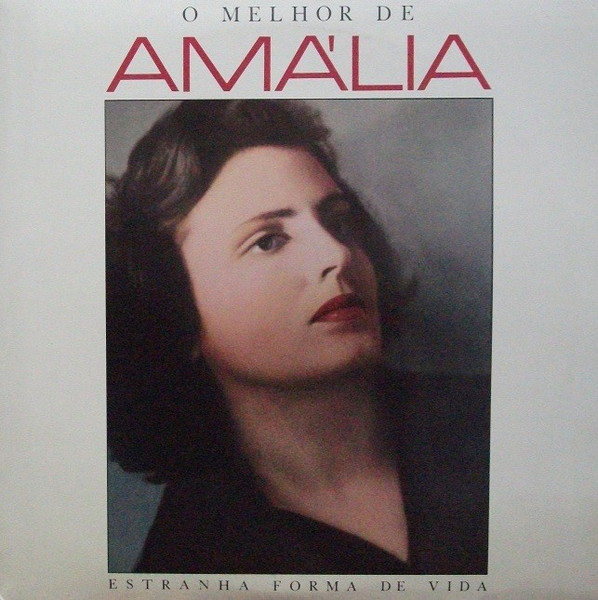 Amália Rodrigues - O Melhor De Amália (Estranha Forma De Vida) | Columbia (2606923) - main